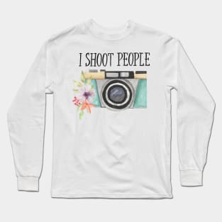 I Shoot People. Photographer Long Sleeve T-Shirt